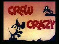 Crow Crazy *** O Corvo Maluco